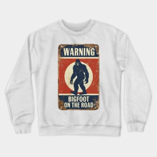 Bigfoot Road Warning Crewneck Sweatshirt